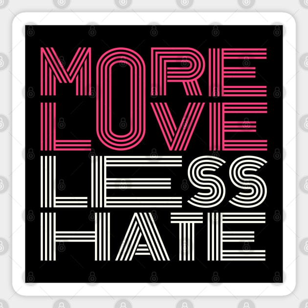 more love less hate Sticker by Mako Design 